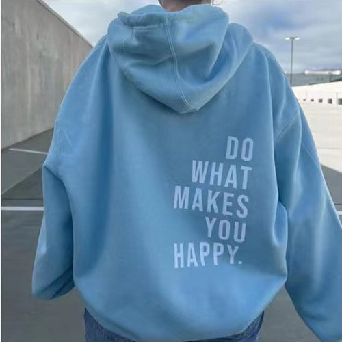 Dames Hoodie met 'Do What Makes You Hapy' Print